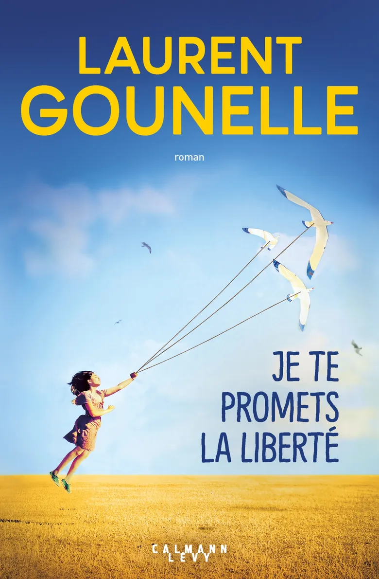 Je te promets la liberté - Laurent Gounelle