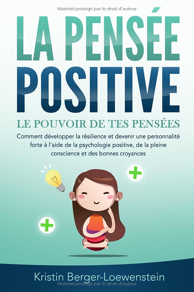 la pensée positive - Kristin Berger-Loewenstein